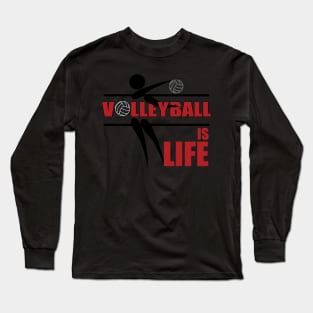 Volleyball is Life, Team Volleyball Gifts Long Sleeve T-Shirt